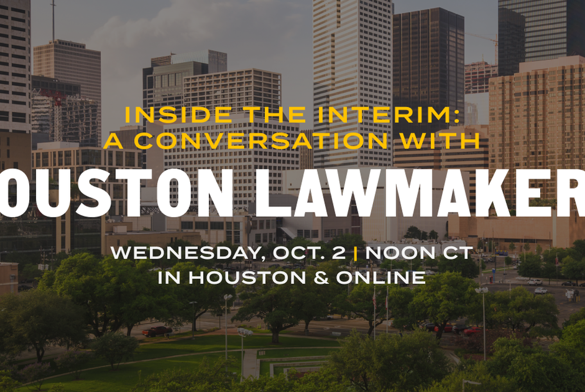 Texas Monthly – Watch an Oct. 2 conversation with Houston lawmakers