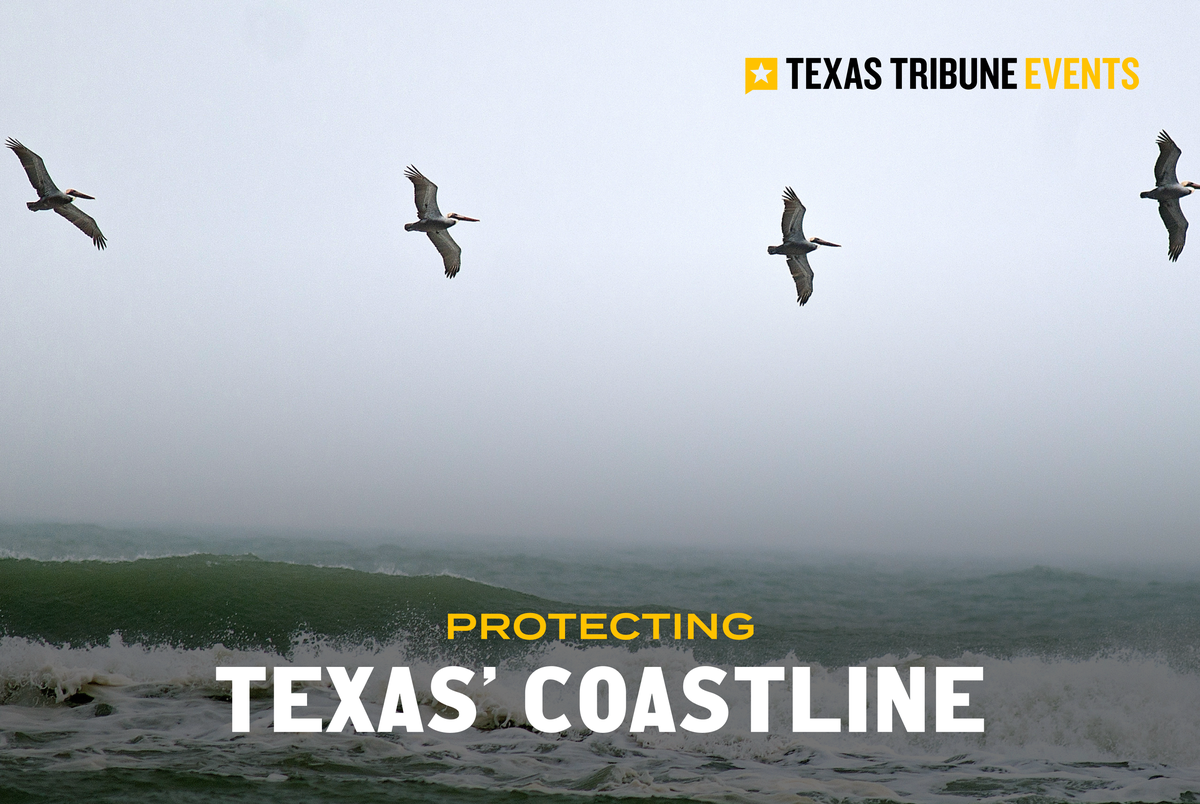 Texas Monthly – Join us for a June 18 conversation on protecting Texas’ coastline