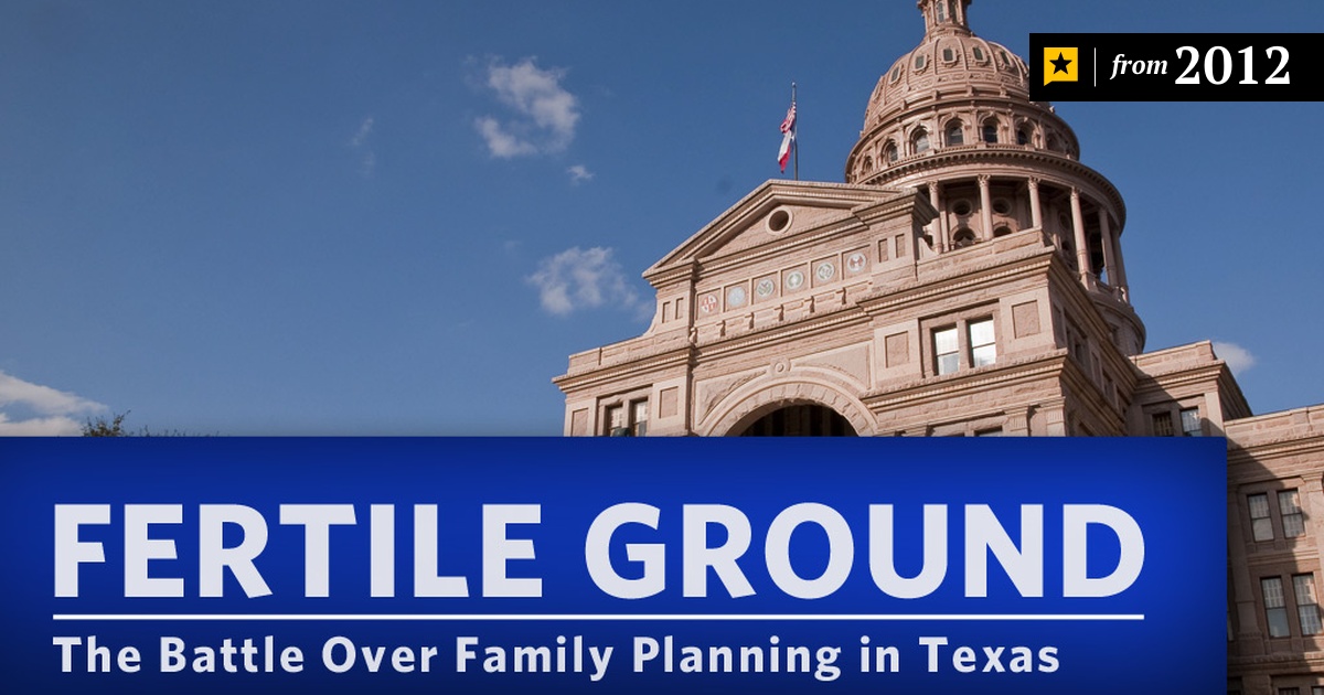Measuring the Effects of Texas Family Planning Cuts The Texas Tribune