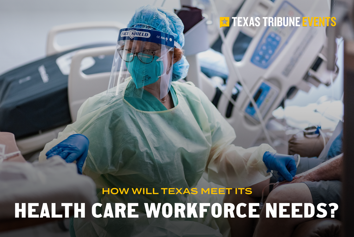 Texas Monthly – Join us for an April 23 conversation on meeting Texas’ health care workforce needs