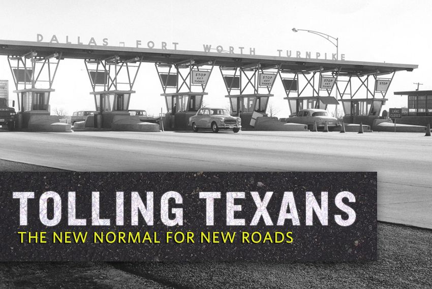 Tolling Texans Toll Projects Spread as State Funds Lag The Texas Tribune