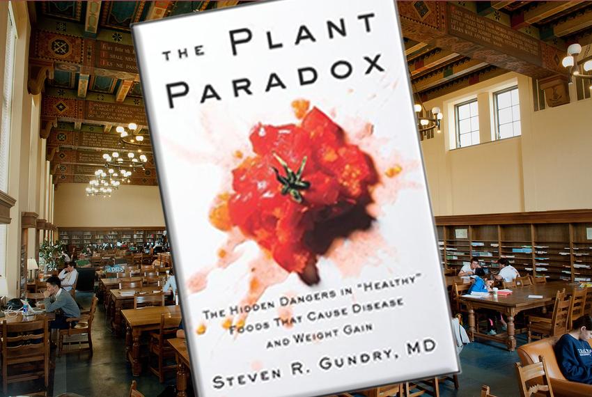 The Plant Paradox: The Hidden Dangers in "Healthy" Foods That Cause Disease and Weight Gain