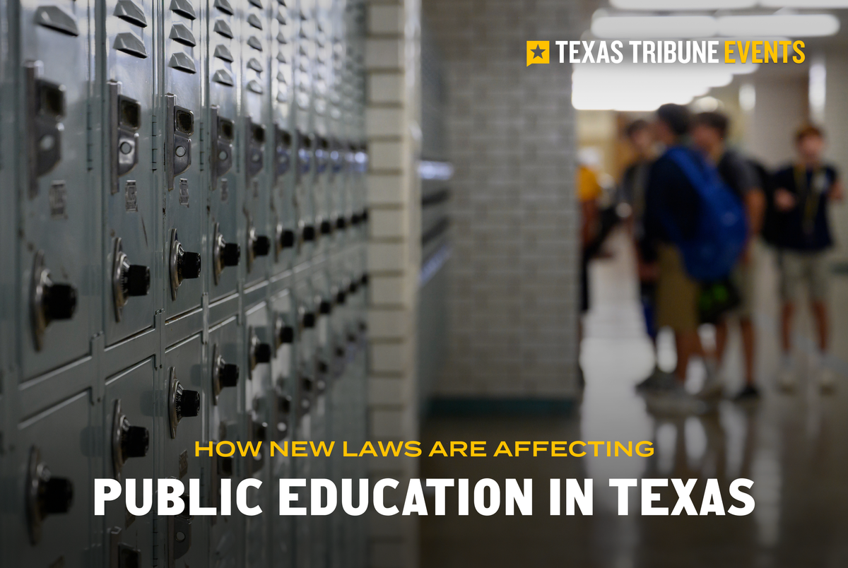 Texas Monthly – Watch an April 2 conversation on how new laws are affecting public education in Texas